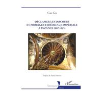 Déclamer les discours et propager l'idéologie impériale à Byzance (867-1025)