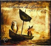 DECLAN DE BARRA - A FIRE TO SCARE THE SUN