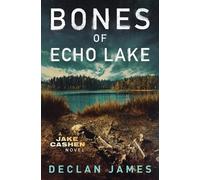 Declan James Bones of Echo Lake (Tascabile)