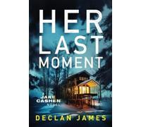 Declan James Her Last Moment (Tascabile)
