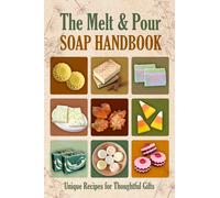 Declan James The Melt and Pour Soap Handbook (Tascabile)