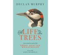 Declan Murphy A Life In The Trees (Tascabile)
