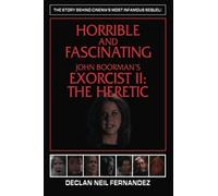 Declan Neil Ferna Horrible and Fascinating - John Boorman's Exorcis (Tascabile)