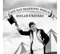 Declan O'Rourke - Big Bad Beautiful World