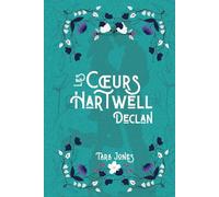 Declan: Romance cowboy au Texas : Grumpy x Sunshine, Cohabitation forcée et ex-militaire protecteur (Les Cœurs Hartwell, t.1)