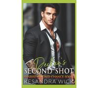 Declan's Second Shot: A Steamy Enemies to Lovers Best Friend's Brother Romance