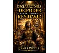 Declaraciones de Poder desde la Sabiduría del Rey David