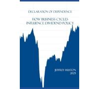 Declaration of Dependence: How Business Cycles Influence Dividend Policy