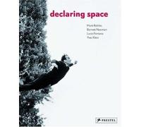 Declaring Space: Mark Rothko, Barnett Newman, Lucio Fontana, Yves Klein