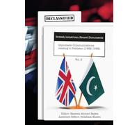Declassified British / American Secret Documents: Diplomatic communications relating to Pakistan (1952 - 58) (Volume 2)