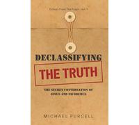 Declassifying the Truth: The Secret Conversation of Jesus and Nicodemus