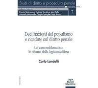 Declinazioni del populismo e ricadute sul diritto penale. Un caso emblemat...