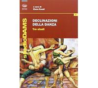 Declinazioni della danza. Tre studi