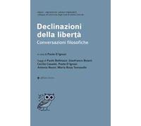 Declinazioni della libertà. Conversazioni filosofiche