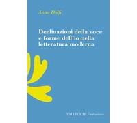 Declinazioni della voce e forme dell'io nella letteratura moderrna