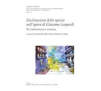 Declinazioni dello spazio nell'opera di Giacomo Leopardi. Tra letteratura e scienza