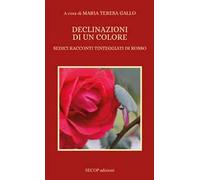 Declinazioni di un colore. Sedici racconti tinteggiati di rosso