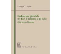 Declinazioni giuridiche del fine di religione e di culto. Dalla forma all'interesse