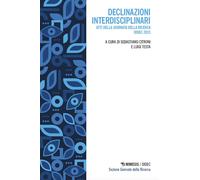 Declinazioni interdisciplinari. Atti della Giornata della ricerca DiDEC 20...