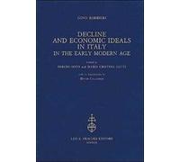 Decline and Economic Ideals in Italy in the early modern age