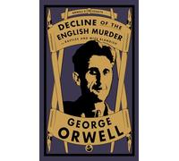 Decline of the English Murder: and Raffles and Miss Blandish