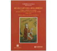 Declino e caduta della Sicilia medievale. Politica, cultura ed economia nel regno di Federico III d'Aragona. Rex Siciliae (1296-1337)