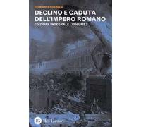 Declino e caduta dell'impero romano. Ediz. integrale. Vol. 2