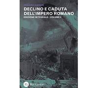Declino e caduta dell'impero romano. Ediz. integrale (Vol. 4)