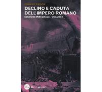 Declino e caduta dell'impero romano. Ediz. integrale. Vol. 5 - Gibbon Edward
