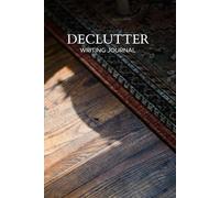 Declutter: The Clean Sweep Writing Journal: Servant Leader Edition