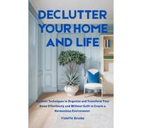 DECLUTTER YOUR HOME AND LIFE