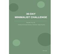 Declutter Your Life In : A 30-Day Minimalist Challenge: A practical minimalist workbook to declutter your life