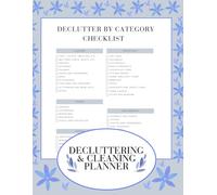 Decluttering & Cleaning Planner: Declutter Your Space and Simplify Your Life with Easy Room-by-Room Cleaning Routines