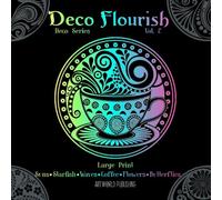 Deco Flourish Vol. 2 | Easy To Color Stress-Free Coloring Book | 50 Coffee, Sun, Butterflies, Starfish Unique Designs