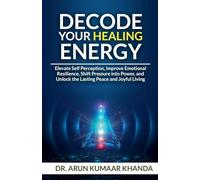Decode Your Healing Energy: 4