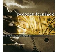 Decoded Feedback - Mechanical Horizon