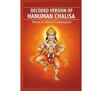 Decoded Version of Hanuman Chalisa: Word to Word Explanation