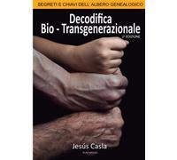 Decodifica Bio-Transgenerazionale: Segreti e chiavi dell´albero genealogico