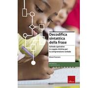 Decodifica Sintattica Della Frase. Schede Operative In Coppia Minima Per La Comp