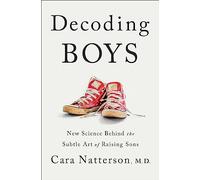 Decoding Boys: New science behind the subtle art of raising sons