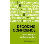 Decoding Confidence: The Seven Habits of Confident Leaders