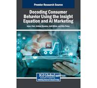 Decoding Consumer Behavior Using the Insight Equation and AI Marketing