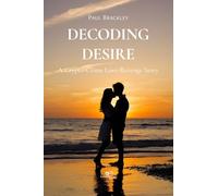 Decoding desire: a crypto-crime love-revenge story - Brackley Paul
