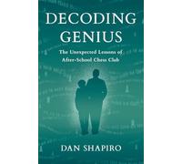 Decoding Genius: The Unexpected Lessons of After-School Chess Club