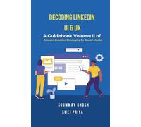 Decoding LinkedIn UI & UX