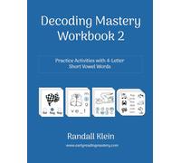 Decoding Mastery Workbook 2: Practice Activities with 4-Letter Short Vowel Words