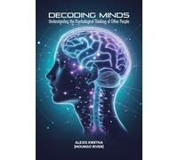 Decoding Minds: Understanding the Psychological Thinking of Other People