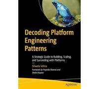 Decoding Platform Engineering Patterns: A Strategic Guide to Building, Scaling, and Succeeding with Platforms