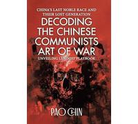 Decoding the Chinese Communists Art of War: Unveiling Leninist Playbook