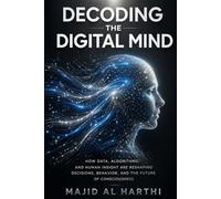 Decoding the Digital Mind: The AI-Powered Manager’s Guide to Predicting Consumer Behaviour, Driving Instant Loyalty, and Dominating Your Market in 90 Days.
